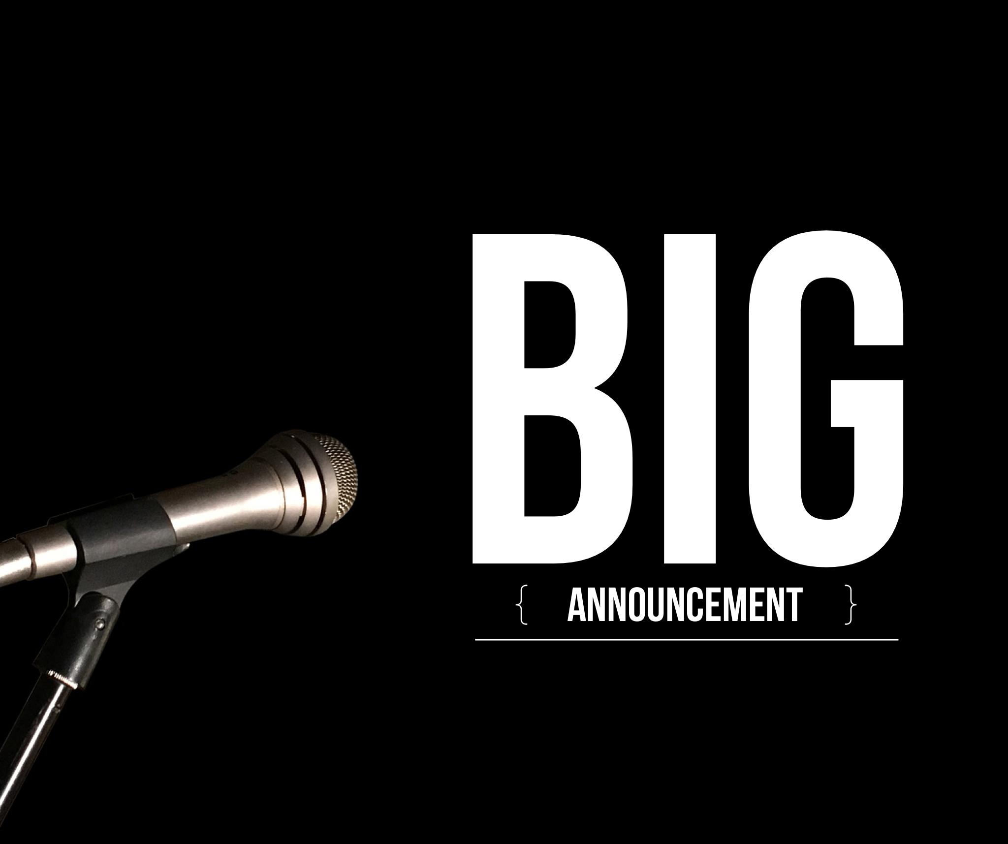 The Big Announcement