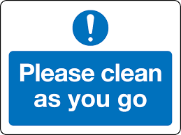 Please clean as you go safety