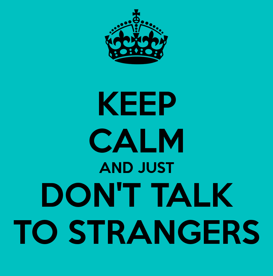 Don talk with me. Don't talk to strangers. Dio don't talk to strangers. Strangers talking. Don't talk to strangers игра.
