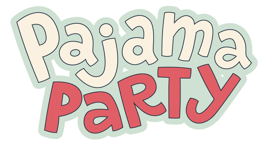 The Pajama Party is coming up