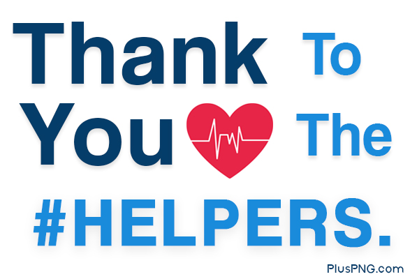 Thank You To The #Helpers (Coronavirus - Covid-19)